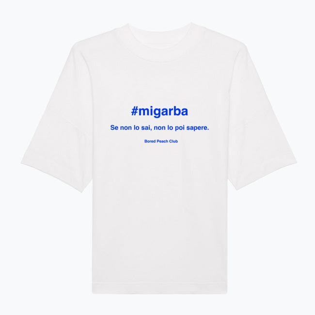 #Migarba  - Oversized T