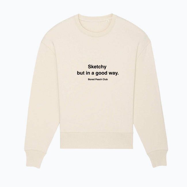 SKETCHY Sweatshirt